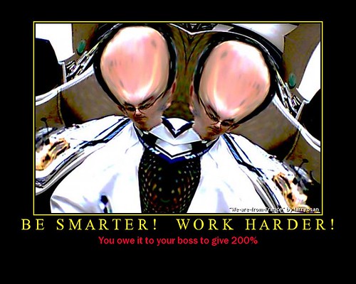 Be Smarter! Work Harder!