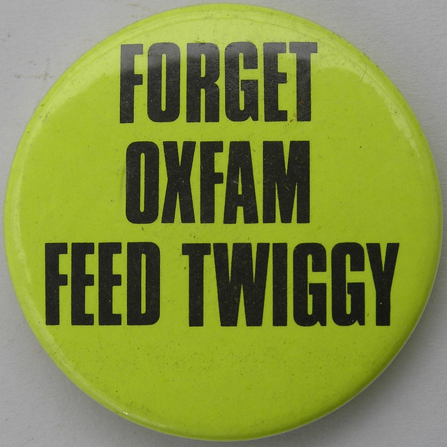 FORGET OXFAM FEED TWIGGY
