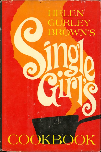 Helen Gurley Brown's Single Girl's Cookbook