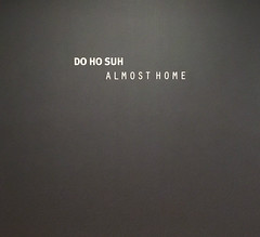 DO HO SUH-ALMOST HOME