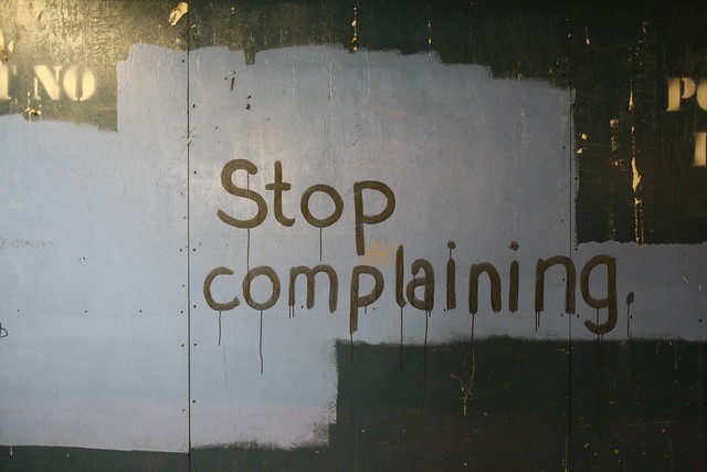 Stop complaining.