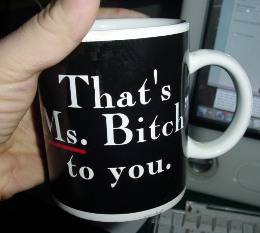 'That's Ms Bitch to you' mug