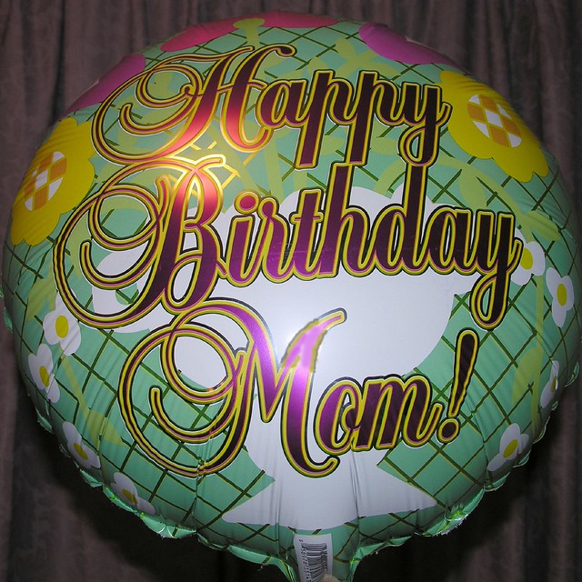 "Happy Birthday Mom! Balloon | Flickr - Photo Sharing!