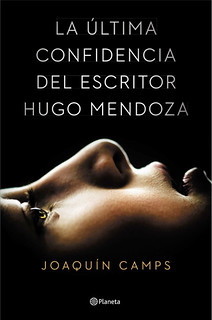 La última confidencia del escritor Hugo Mendoza