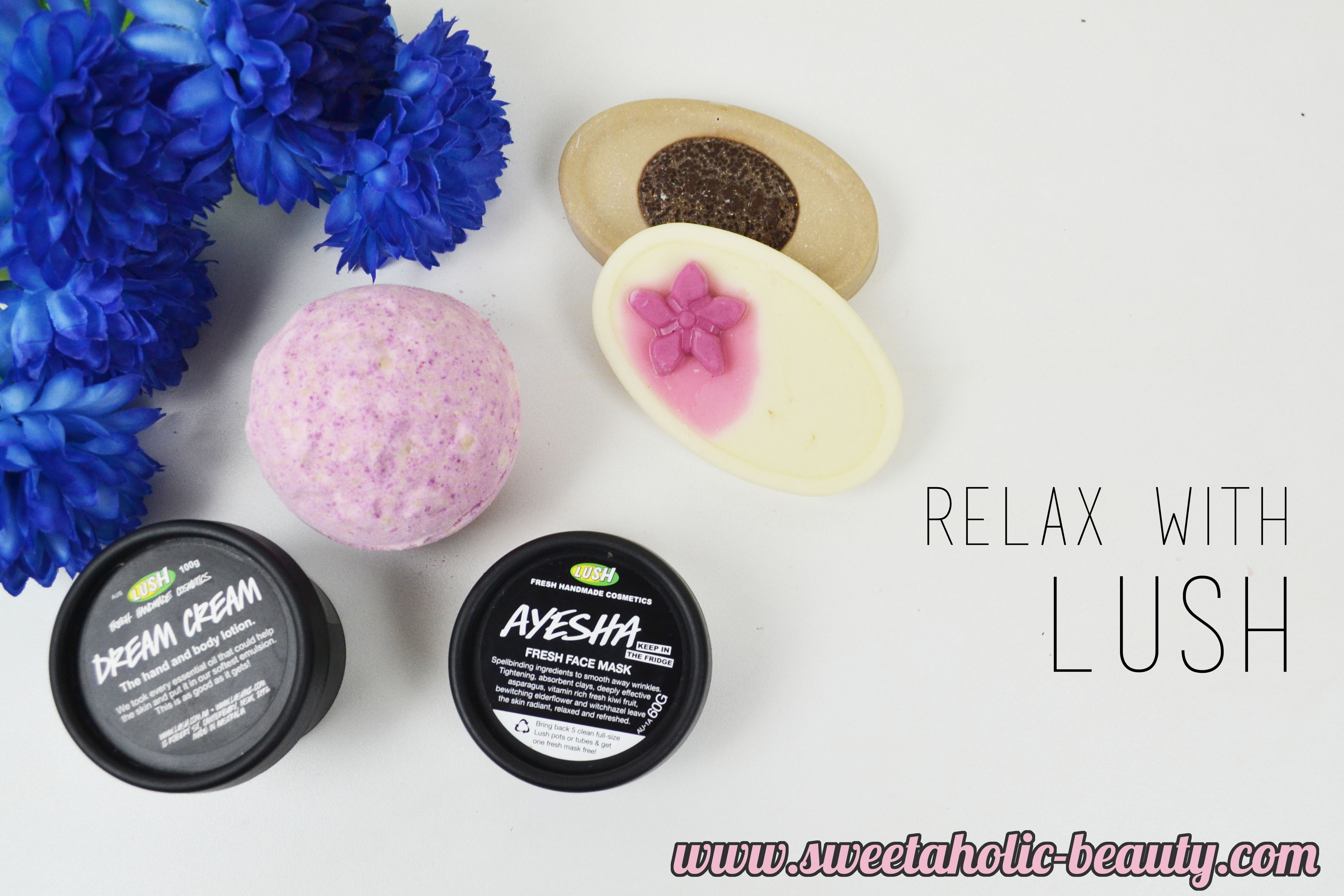 Relax with Lush - Sweetaholic Beauty