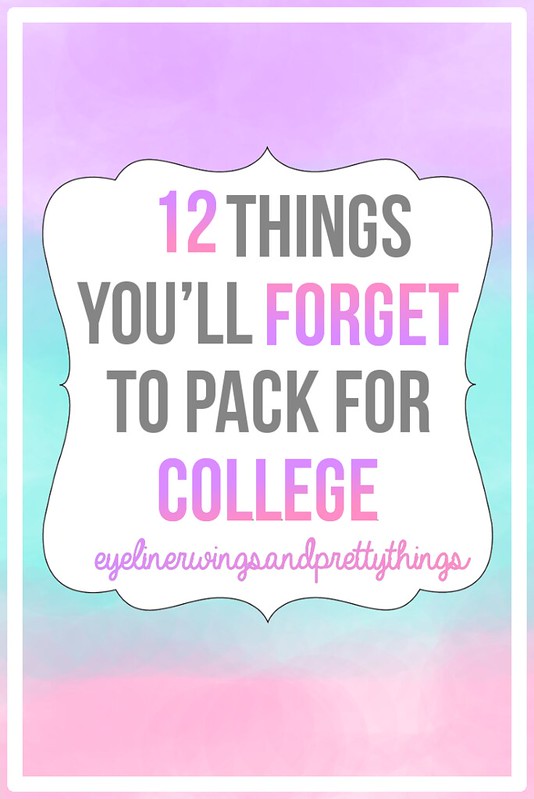 12 Things You'll Forget to Pack For College // eyelinerwingsandprettythings #CollegeChecklist