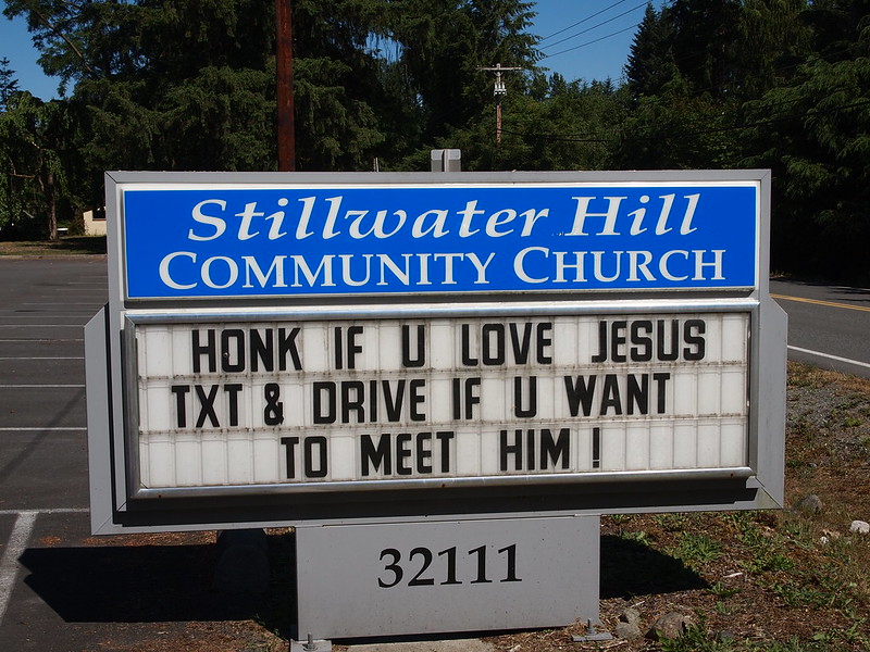 Stillwater Hill Community Church: &quot;Honk if u love Jesus.  Txt &amp; drive if u want to meet him !&quot;