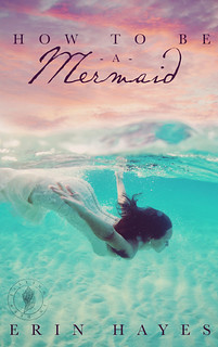 How to be a Mermaid