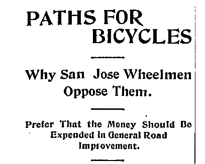 Paths for Bicycles / Why San Jose Wheelmen Oppose Them