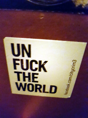 let's unfuck the world.