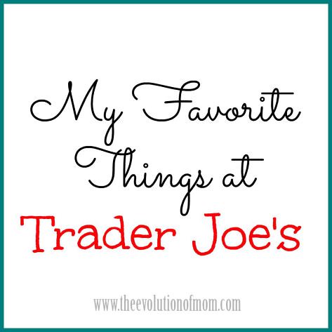 My-Favorite-Things-at-Trader-Joes