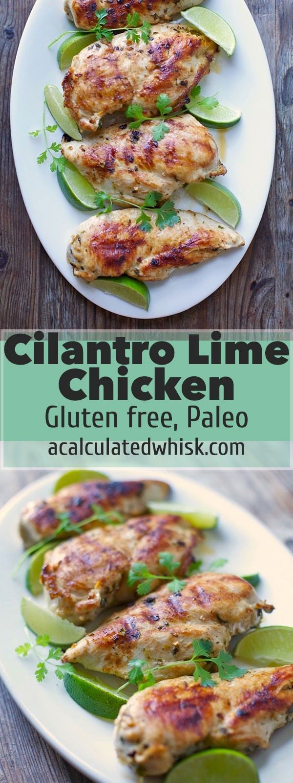 Cilantro Lime Chicken | acalculatedwhisk.com
