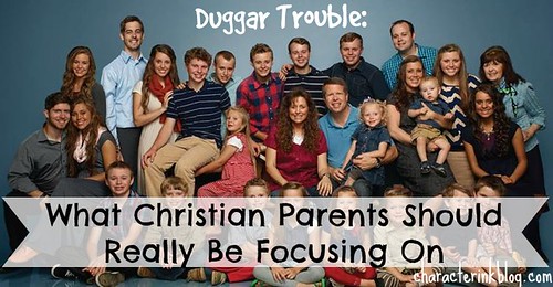 Dugger Trouble-What Christian Parents Should Really Be Focusing On