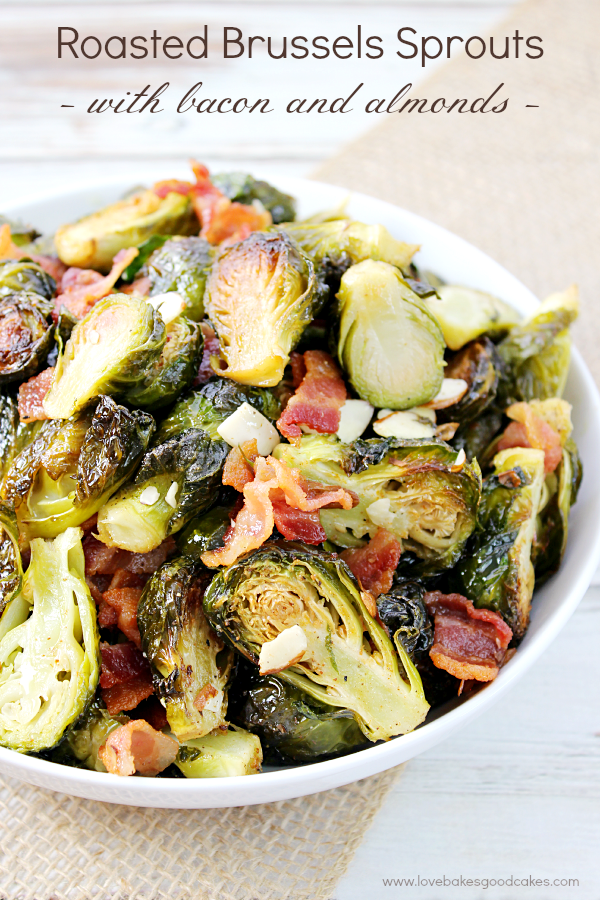 Roasted Brussels Sprouts with Bacon & Almonds are the perfect side dish for any meal! Simple recipe and unbelievably delicious! #BaconMonth2015