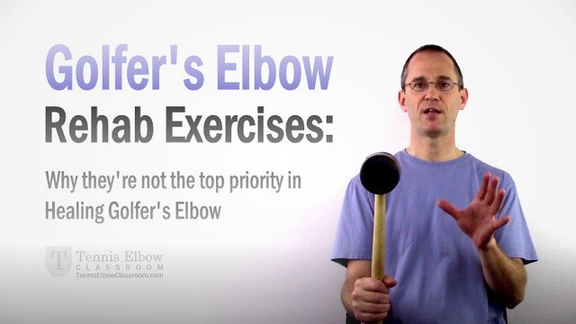 Why Golfer's Elbow Exercises Are Not The Main Priority For Rehab