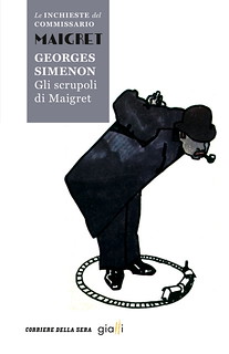 Italy: Les Scrupules de Maigret, new paper publication by Corriere della Sera (Gli scrupoli diMaigret)