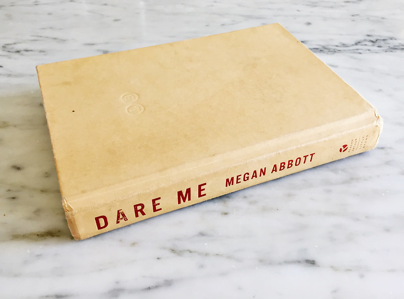 Dare Me by Megan Abbott.