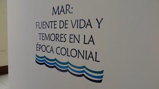Exposición "Mar: Fuente de vida y temores en la época colonial"