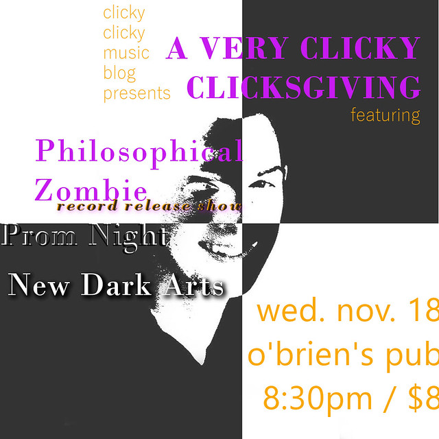 A Very Clicky Clicksgiving with Philosophical Zombie, Prom Night, New Dark Arts | O'Brien's Pub | 18 Nov.