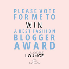 Please vote for me to win the Best Fashion Blogger Award #BLAwards2015