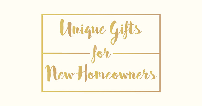 Unique Gifts for New Homeowners header