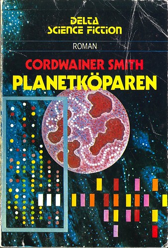 Cordwainer Smith, Planetköparen [The Planet Buyer] (1978 - Delta Science Fiction [83])