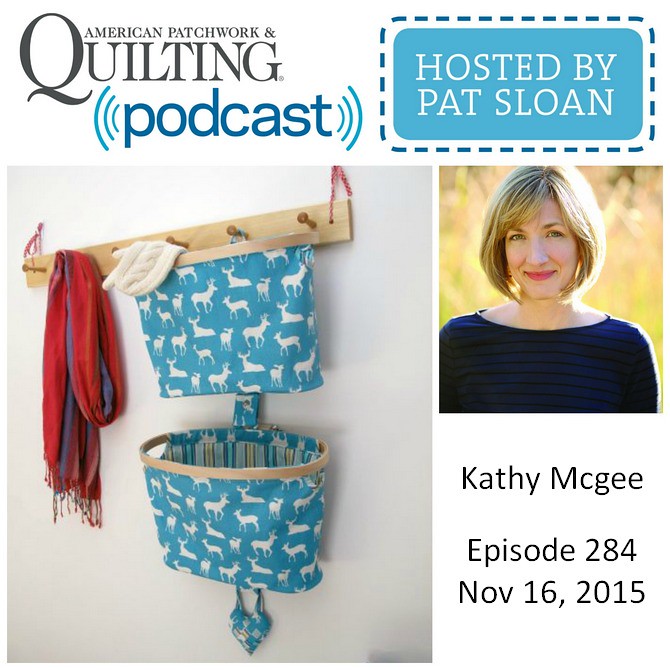 American Patchwork Quilting Pocast episode 284 Kathy Mcgee