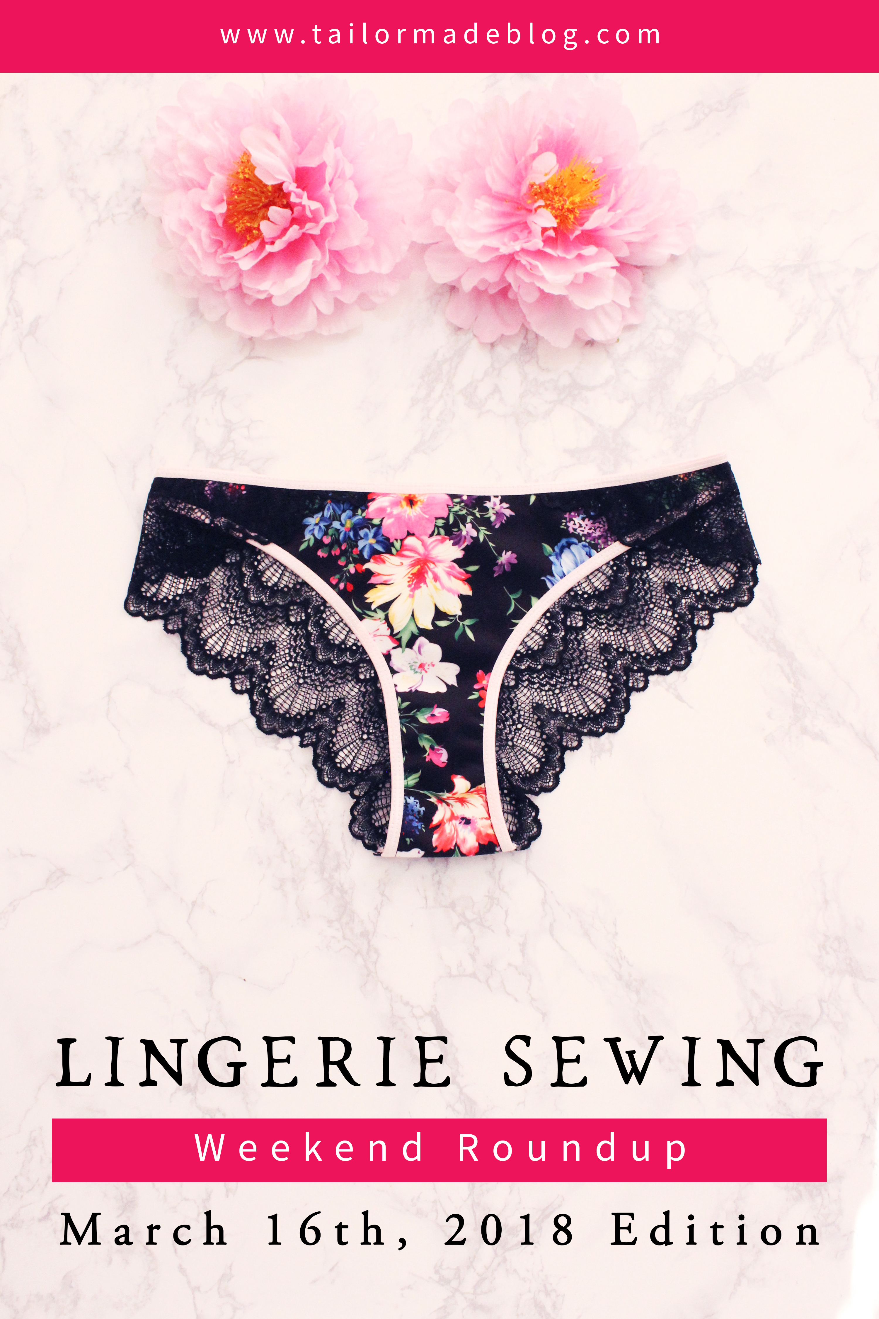 March 16th, 2018 Lingerie Sewing Weekend Round Up Latest news and makes and sewing projects from the lingerie sewing bra making community