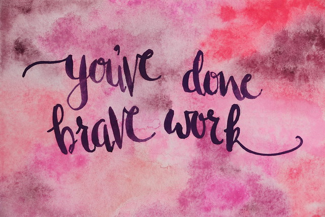 You've Done Brave Work (SOTC 280/365)