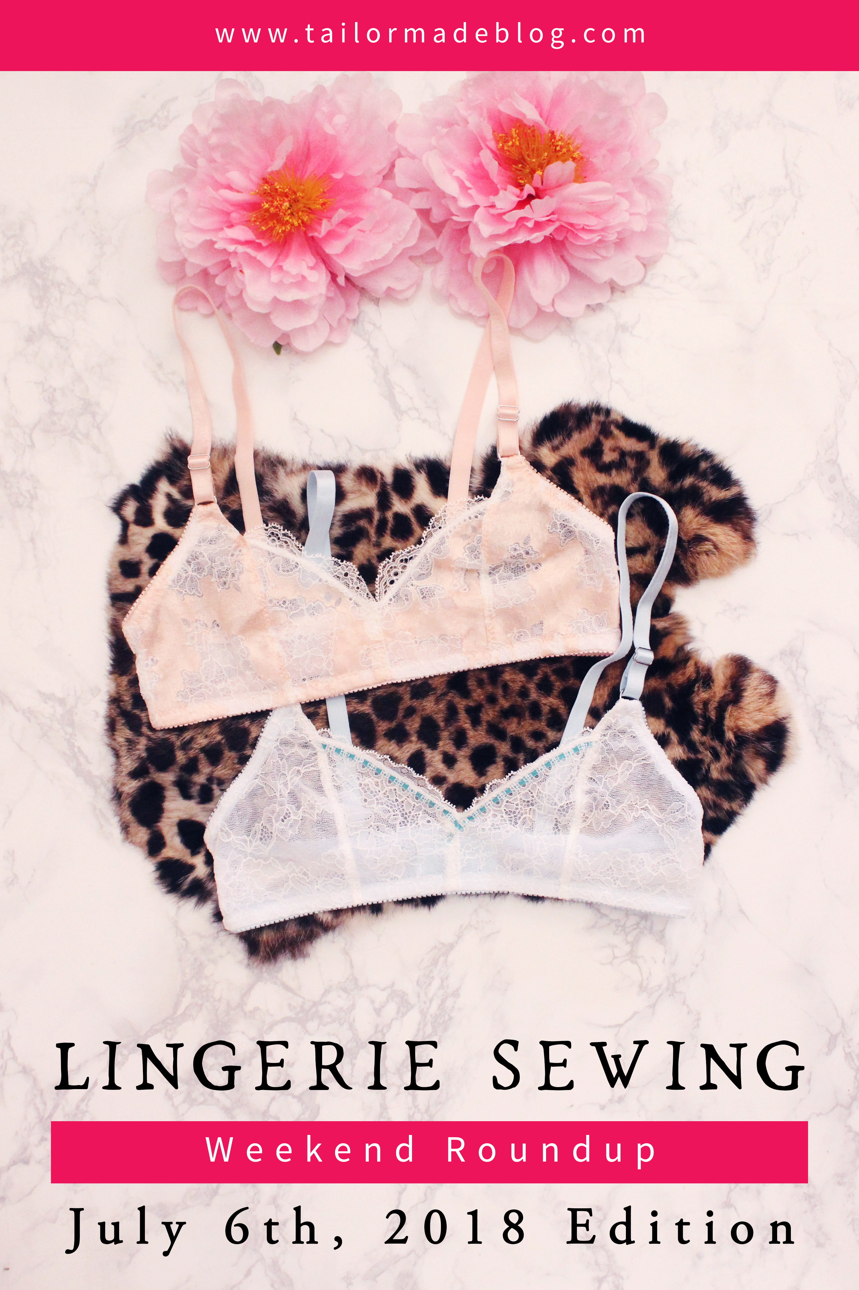 July 6th, 2018 Lingerie Sewing Weekend Roundup