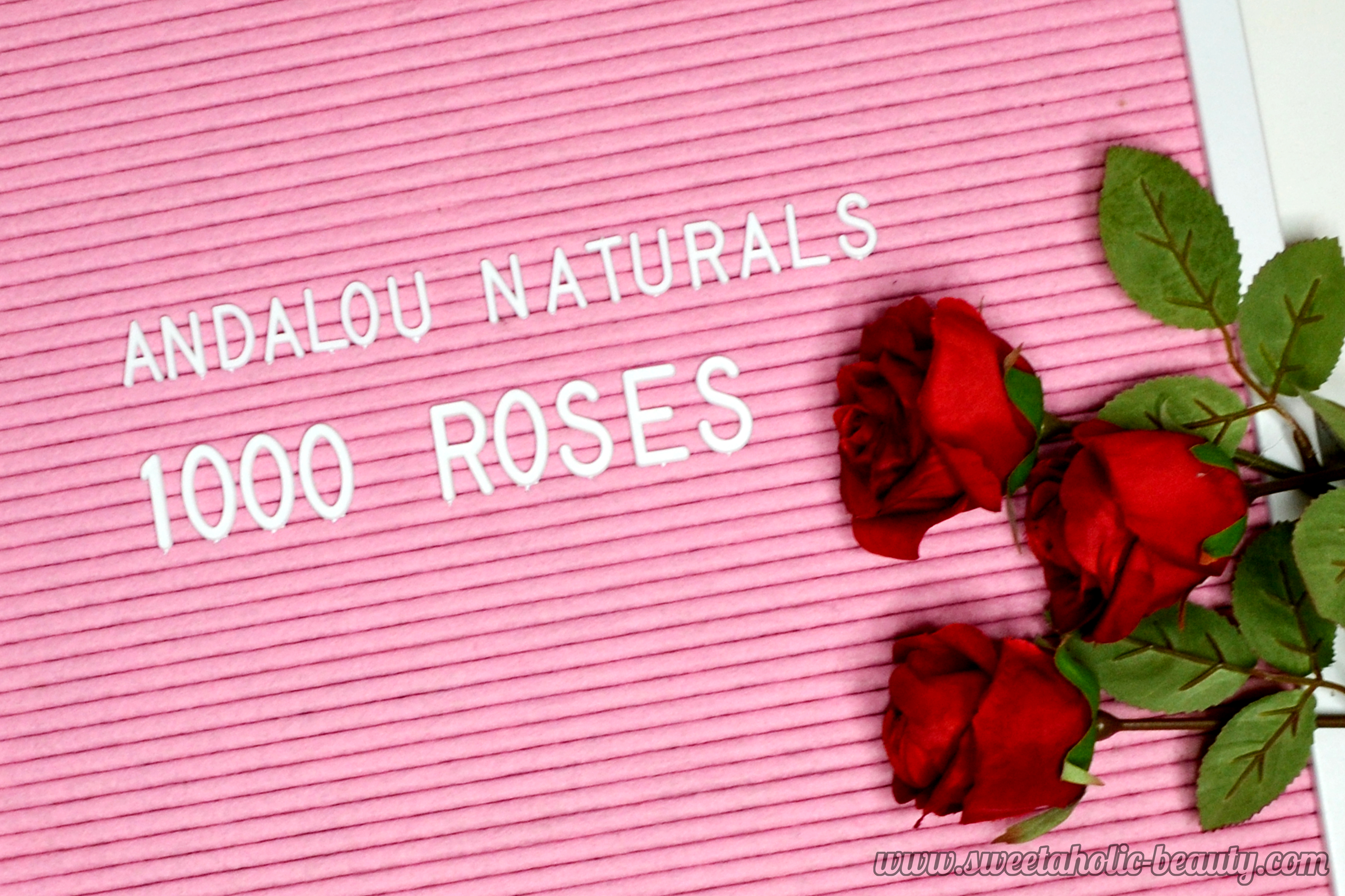 Andalou Naturals 1000 Roses Range - Full Review - Sweetaholic Beauty