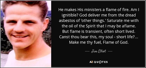 quote-he-makes-his-ministers-a-flame-of-fire-am-i-ignitible-god-deliver-me-from-the-dread-jim-elliot-59-21-72