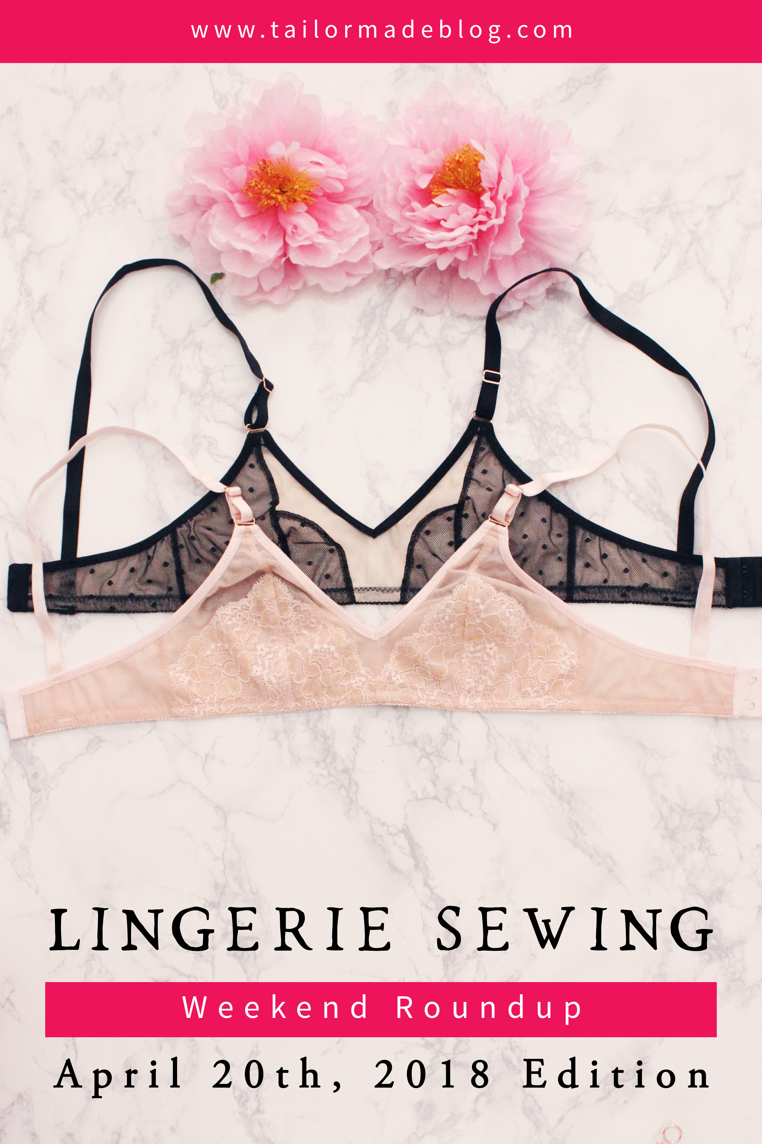 April 20th, 2018 Lingerie Sewing Weekend Round Up Latest news and makes and sewing projects from the lingerie sewing bra making community