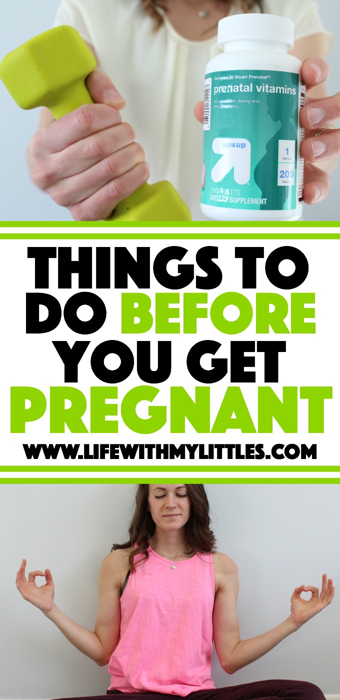 Ten things to do before you get pregnant to make sure that you have the healthiest and best pregnancy possible!