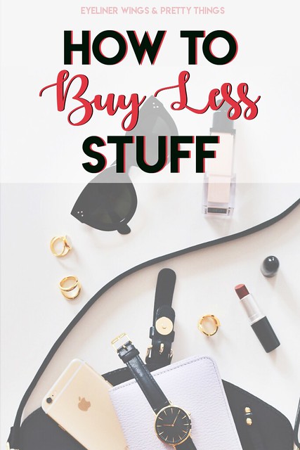 How to Buy Less Stuff - The Guide to Spending and Buying Less // ew & pt