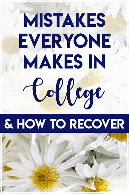 Mistakes Everyone Makes in College (& How to Recover) - College Mistakes to Avoid // ew & pt