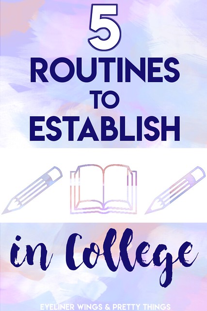 5 Routines to Establish in College - college routines