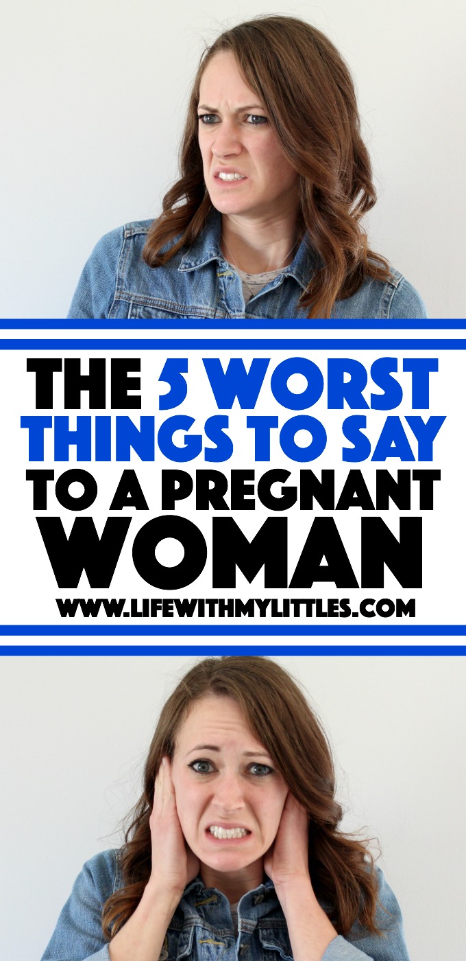 These five worst things to say to a pregnant woman are awful! Don't ever say any of these to someone who is pregnant! 