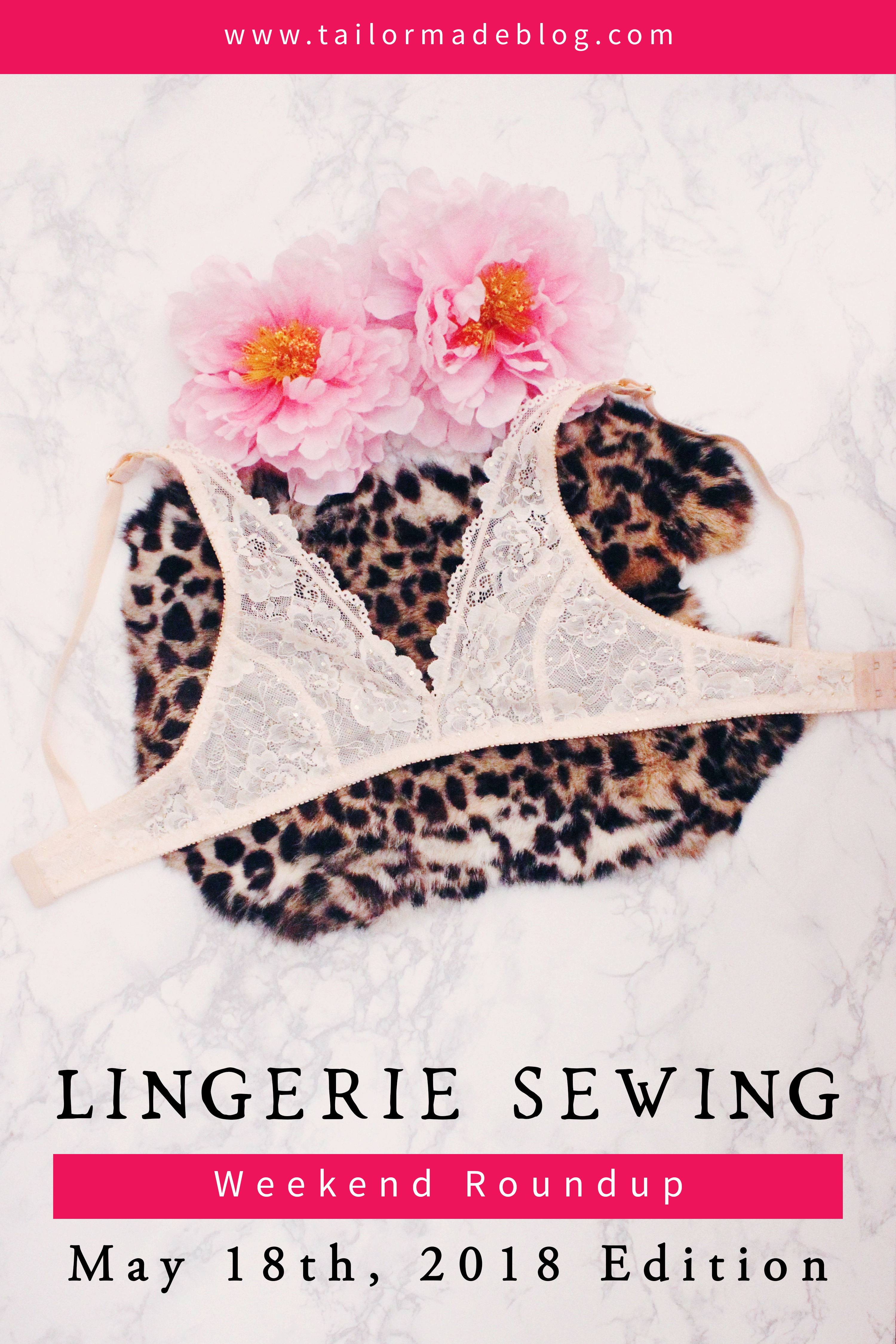 May 18th, 2018 Lingerie Sewing Weekend Roundup