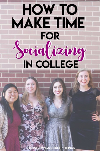 How to Make Time for Socializing in College - Social & Making Friends in College // ew & pt