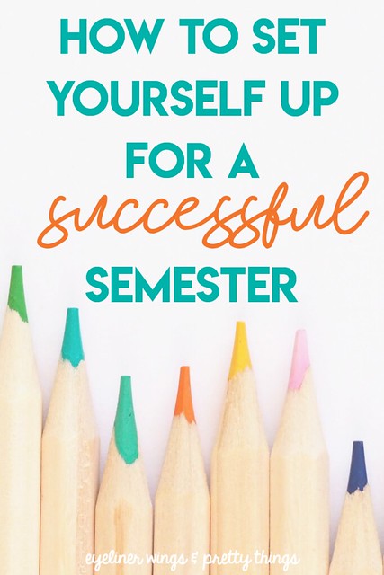 How to set yourself up for a successful semester / eyeliner wings & pretty things