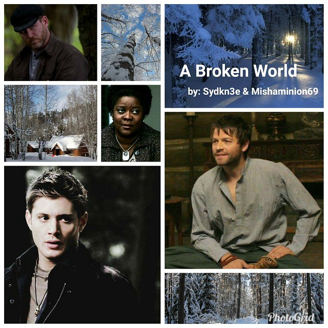 A Broken World Chapter 1 mishaminion69 sydkn3e Supernatural