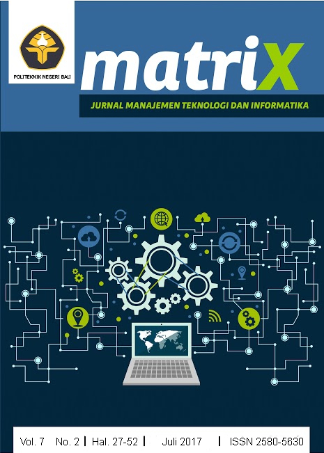 Matrix : Jurnal Manajemen Teknologi dan Informatika, Volume : 7, Nomor : 3, November 2017