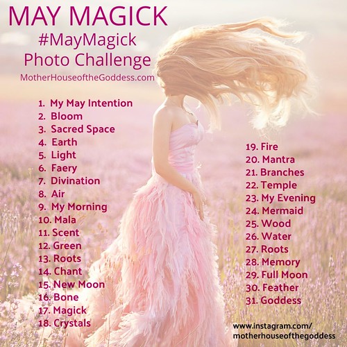 May-Magick-Photo-Challenge-MotherHouse-of-the-Goddess-1024x1024
